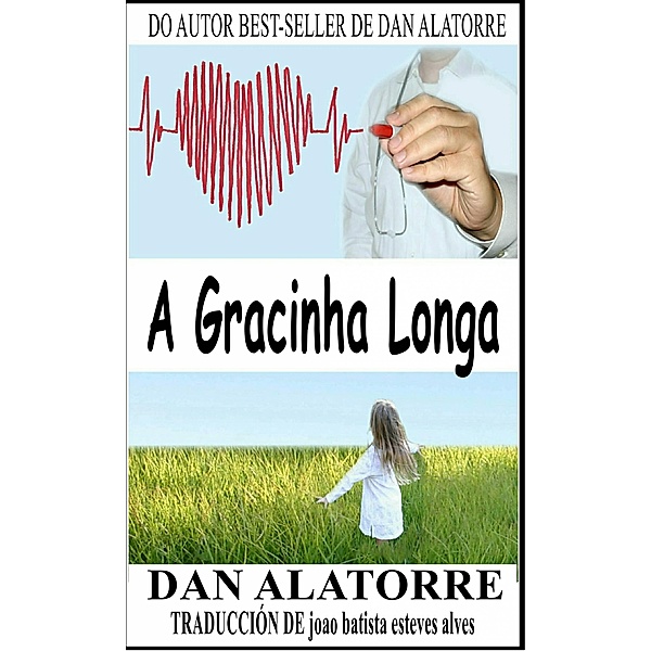 Gracinha Longa, Dan Alatorre