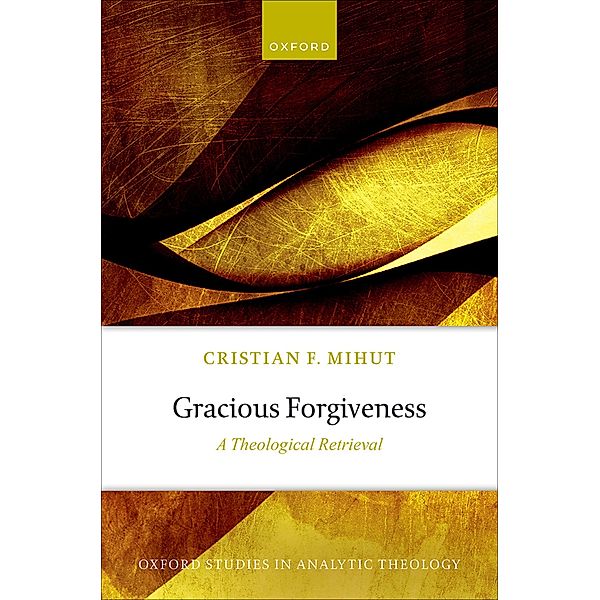 Gracious Forgiveness, Cristian F. Mihut