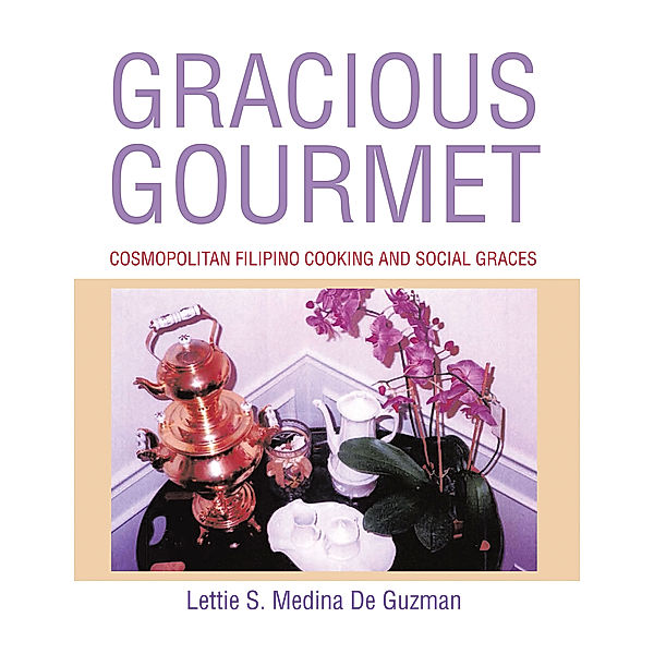 Gracious Gourmet, Lettie S. Medina De Guzman