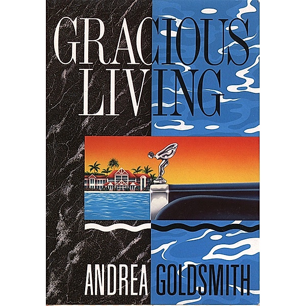 Gracious Living / Andrea Goldsmith, Andrea Goldsmith