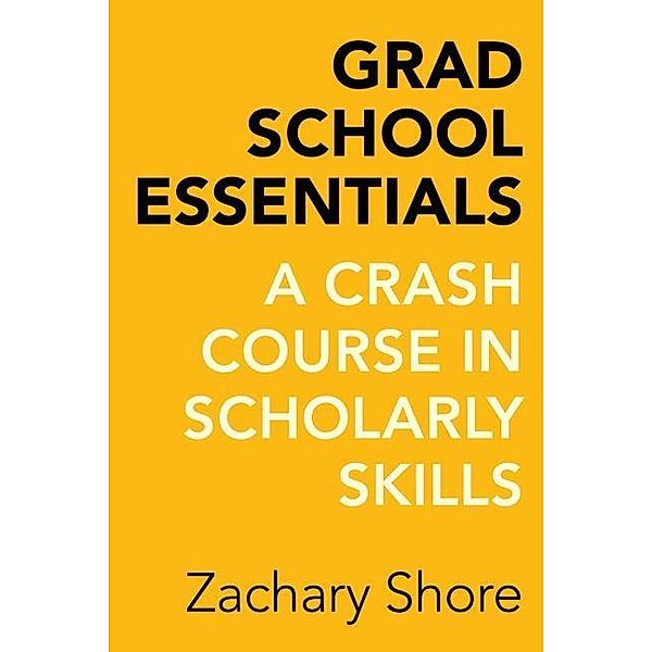 Grad School Essentials, Zachary Shore