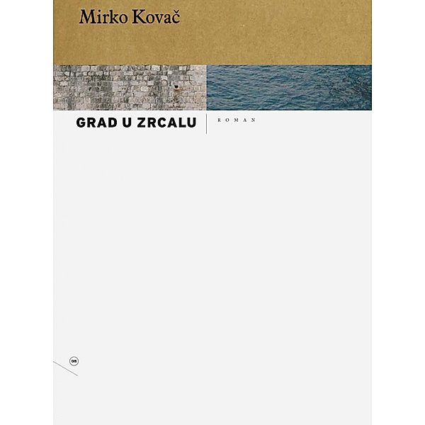 Grad u zrcalu, Mirko Kovac