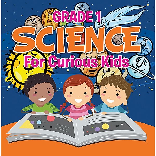 Grade 1 Science: For Curious Kids / Baby Professor, Baby