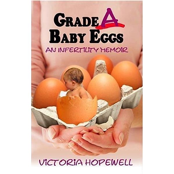 Grade A Baby Eggs, Victoria Hopewell