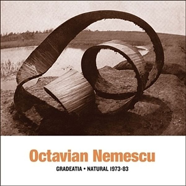 Gradeatia/Natural 1973-83 (Vinyl), Octavian Nemescu
