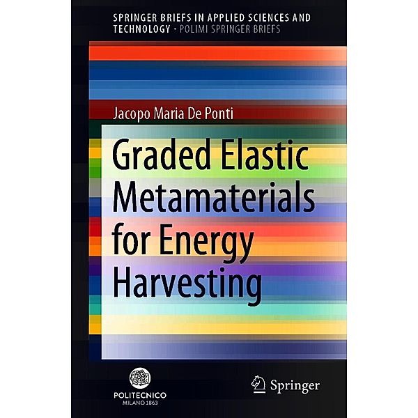 Graded Elastic Metamaterials for Energy Harvesting / SpringerBriefs in Applied Sciences and Technology, Jacopo Maria De Ponti