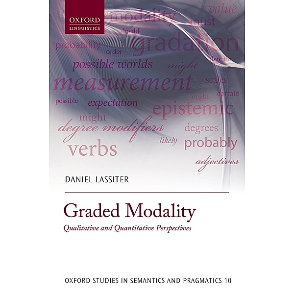 Graded Modality / Oxford Studies in Semantics and Pragmatics, Daniel Lassiter