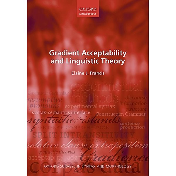 Gradient Acceptability and Linguistic Theory, Elaine J. Francis