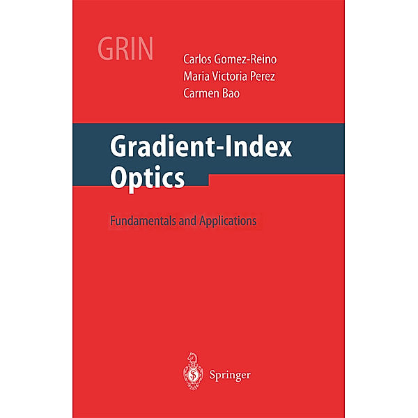 Gradient-Index Optics, C. Gomez-Reino, M.V. Perez, C. Bao