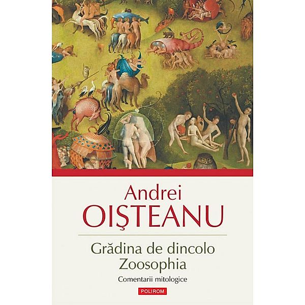 Gradina de dincolo. Zoosophia / Serie de autor, Oi¿teanu Andrei