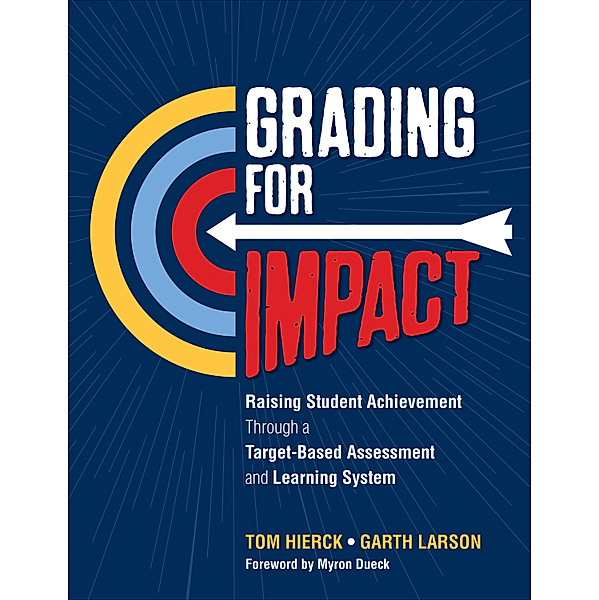 Grading for Impact, Tom Hierck, Garth L. Larson