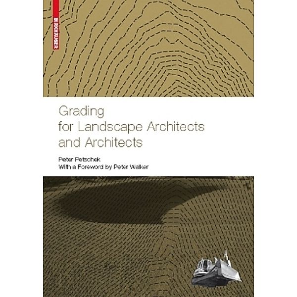 Grading for Landscape Architects and Architects, Peter Petschek