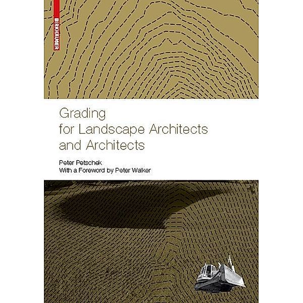 Grading for Landscape Architects and Architects, Peter Petschek