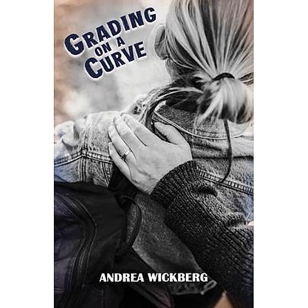 Grading On A Curve, Andrea Wickberg