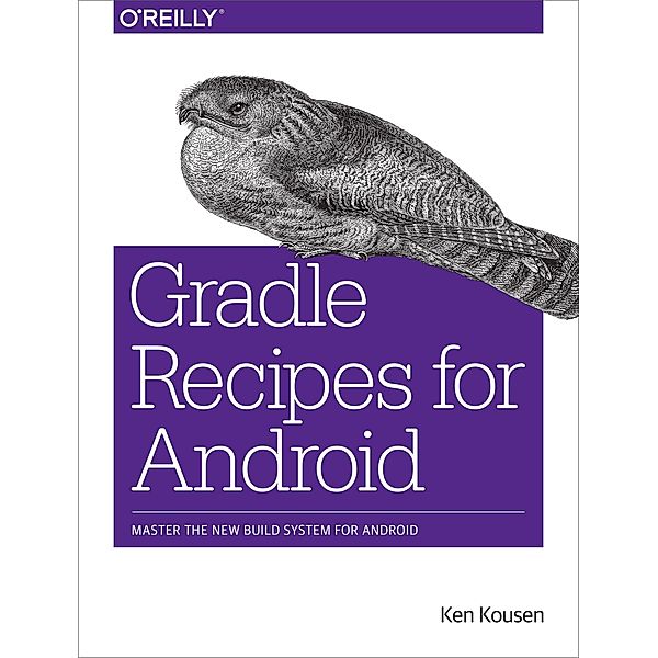 Gradle Recipes for Android, Ken Kousen