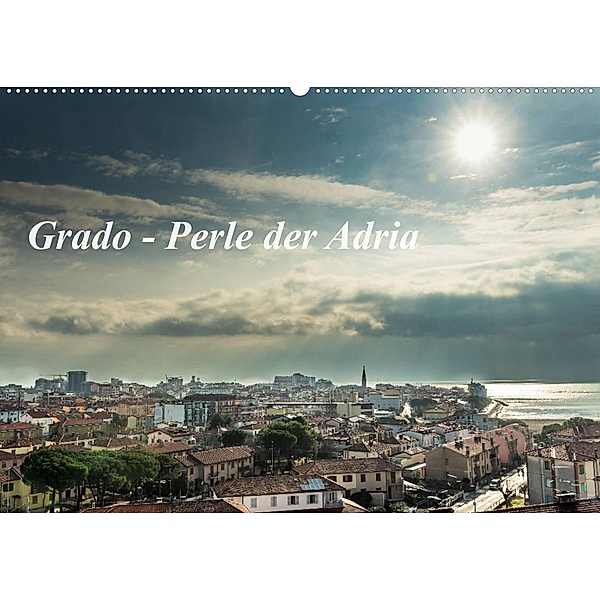 Grado - Perle der Adria (Wandkalender 2023 DIN A2 quer), hannes cmarits