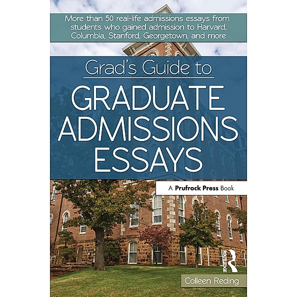 Grad's Guide to Graduate Admissions Essays, Colleen Reding