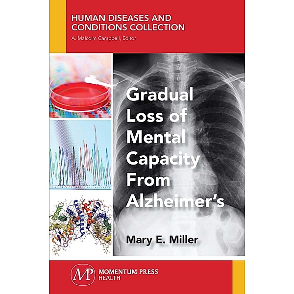 Gradual Loss of Mental Capacity from Alzheimer's, Mary E. Miller