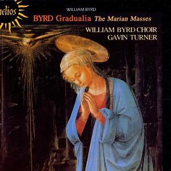 Gradualia:The Marian Masses, Turner, William Byrd Choir
