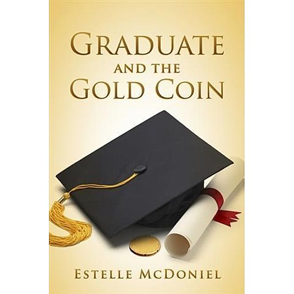 Graduate and the Gold Coin, Estelle McDoniel
