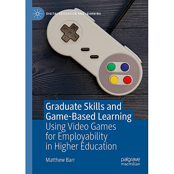 Graduate Skills and Game-Based Learning, Matthew Barr