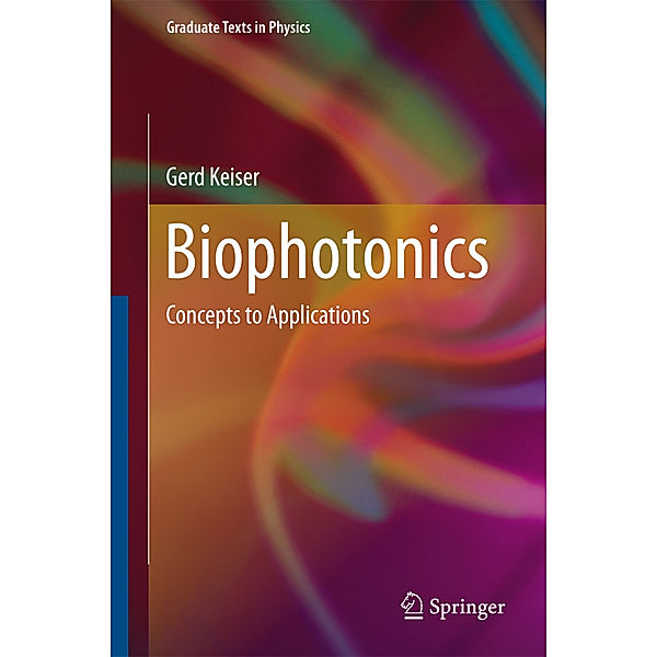 Graduate Texts in Physics / Biophotonics, Gerd Keiser