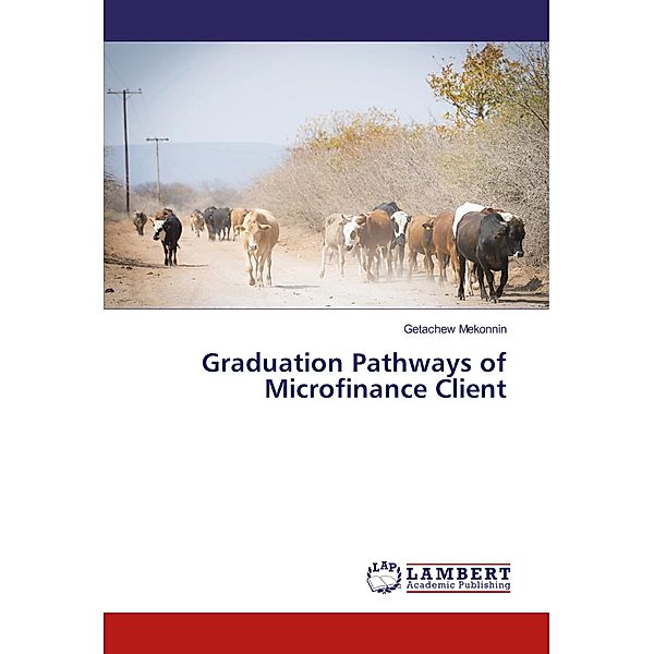 Graduation Pathways of Microfinance Client, Getachew Mekonnin