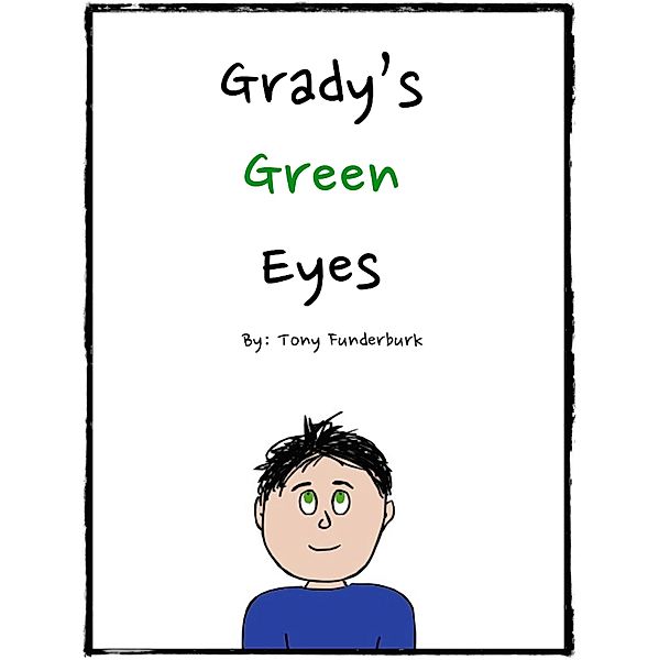 Grady's Green Eyes, Tony Funderburk