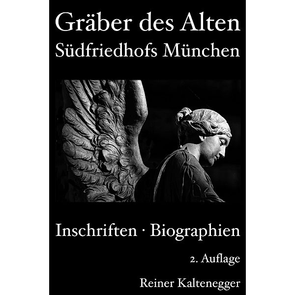 Gräber des Alten Südfriedhofs München, Reiner Kaltenegger