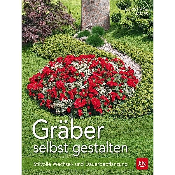 Gräber selbst gestalten, Christiane James