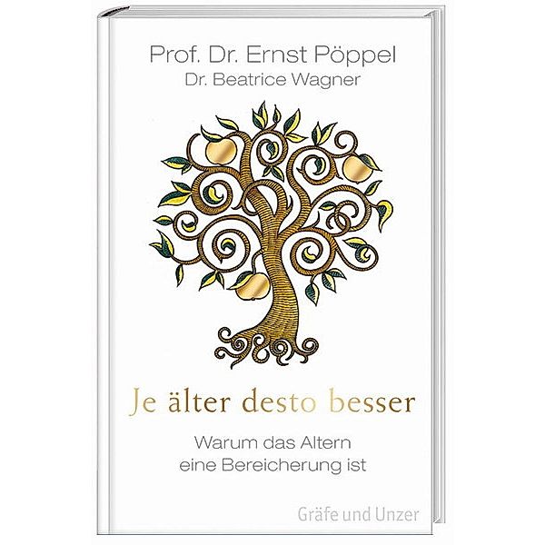 Gräfe und Unzer Einzeltitel / Je älter desto besser, Ernst Pöppel, Beatrice Wagner