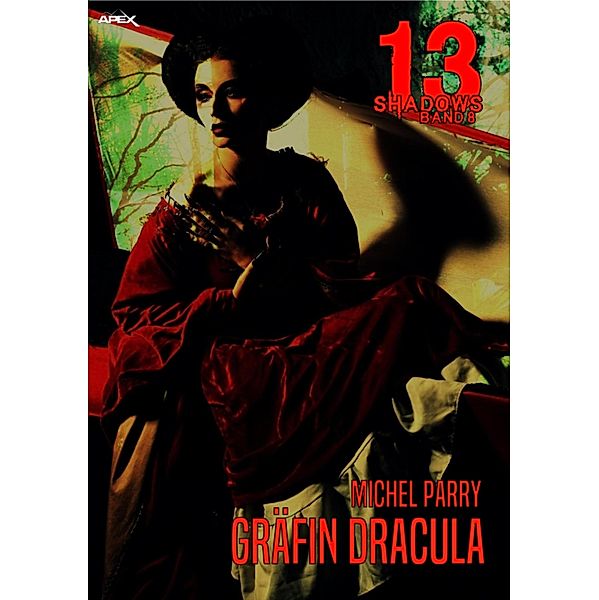 GRÄFIN DRACULA / 13 Shadows Bd.8, Michel Parry