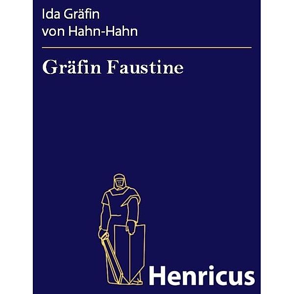 Gräfin Faustine, Ida Gräfin von Hahn-Hahn