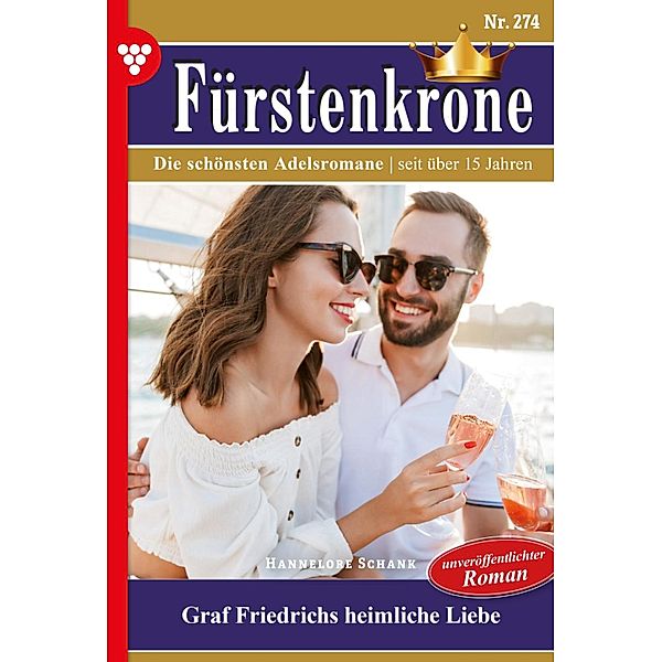Graf Friedrichs heimliche Liebe / Fürstenkrone Bd.274, Hannelore Schank