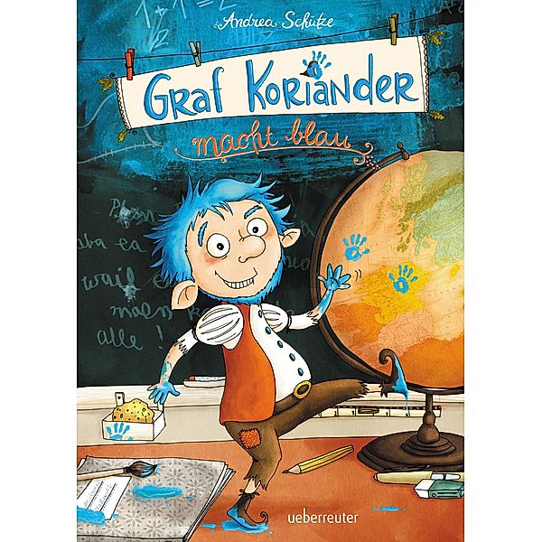 Graf Koriander macht blau (Graf Koriander, Bd. 3) / Graf Koriander Bd.3, Andrea Schütze