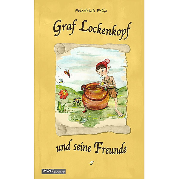 GRAF LOCKENKOPF UND SEINE FREUNDE (5), Friedrich Felix