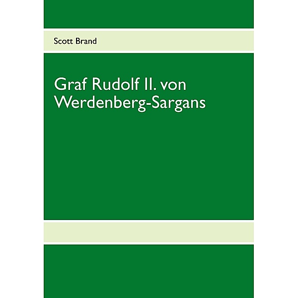 Graf Rudolf II. von Werdenberg-Sargans, Scott Brand