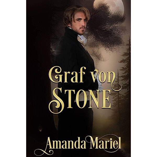 Graf von Stone (Schicksalhafte Schurken, #4) / Schicksalhafte Schurken, Amanda Mariel