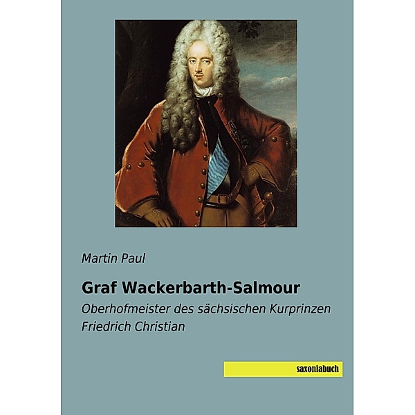 Graf Wackerbarth-Salmour, Martin Paul