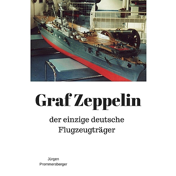 Graf Zeppelin, Jürgen Prommersberger