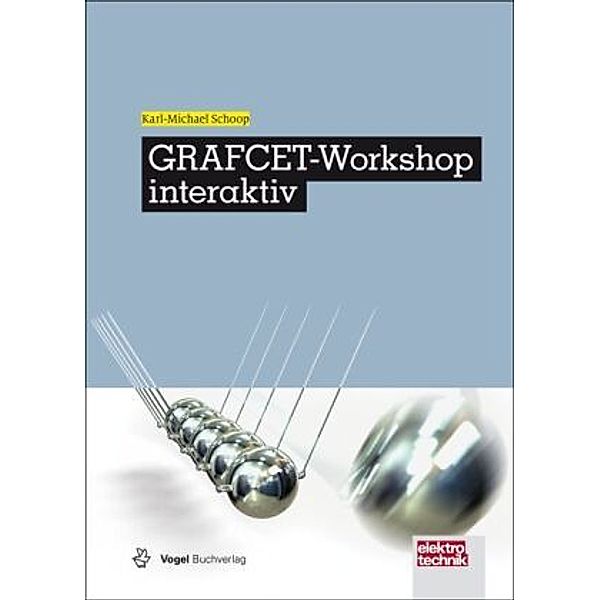 GRAFCET-Workshop interaktiv, m. 1 CD-ROM, Karl-Michael Schoop