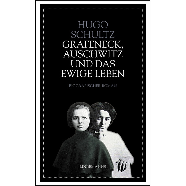Grafeneck, Auschwitz und das ewige Leben, Hugo Schultz