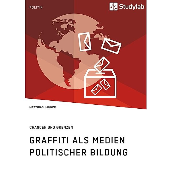 Graffiti als Medien politischer Bildung. Chancen und Grenzen, Matthias Jahnke