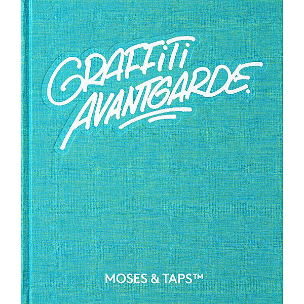 Graffiti Avantgarde, & TAPS MOSES
