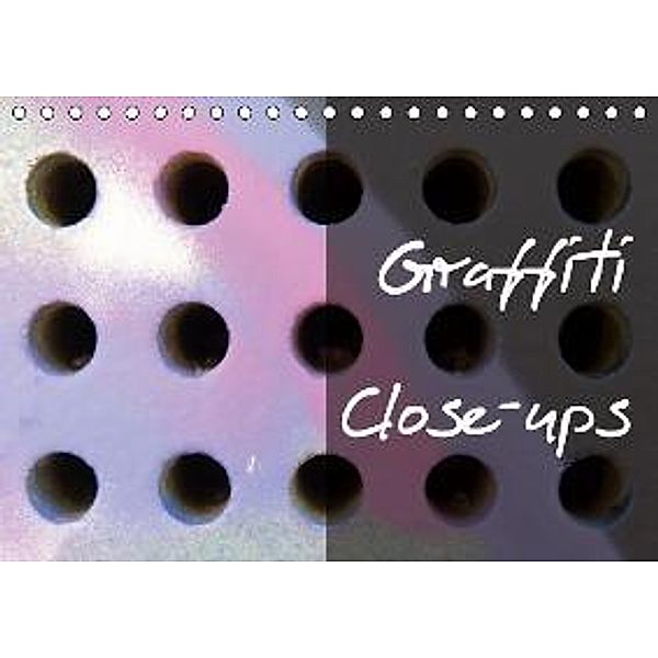 Graffiti Close-ups (Tischkalender 2015 DIN A5 quer), Michael Schickert