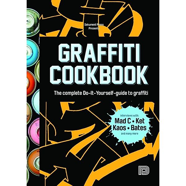 Graffiti Cookbook, Björn Almqvist, Tobias Barenthin Lindblad, Mikael Nyström