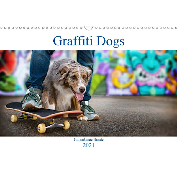 Graffiti Dogs (Wandkalender 2021 DIN A3 quer), Judith Dzierzawa / DoraZett