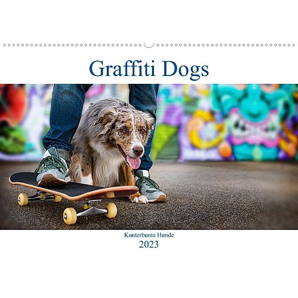 Graffiti Dogs (Wandkalender 2023 DIN A2 quer), Judith Dzierzawa / DoraZett