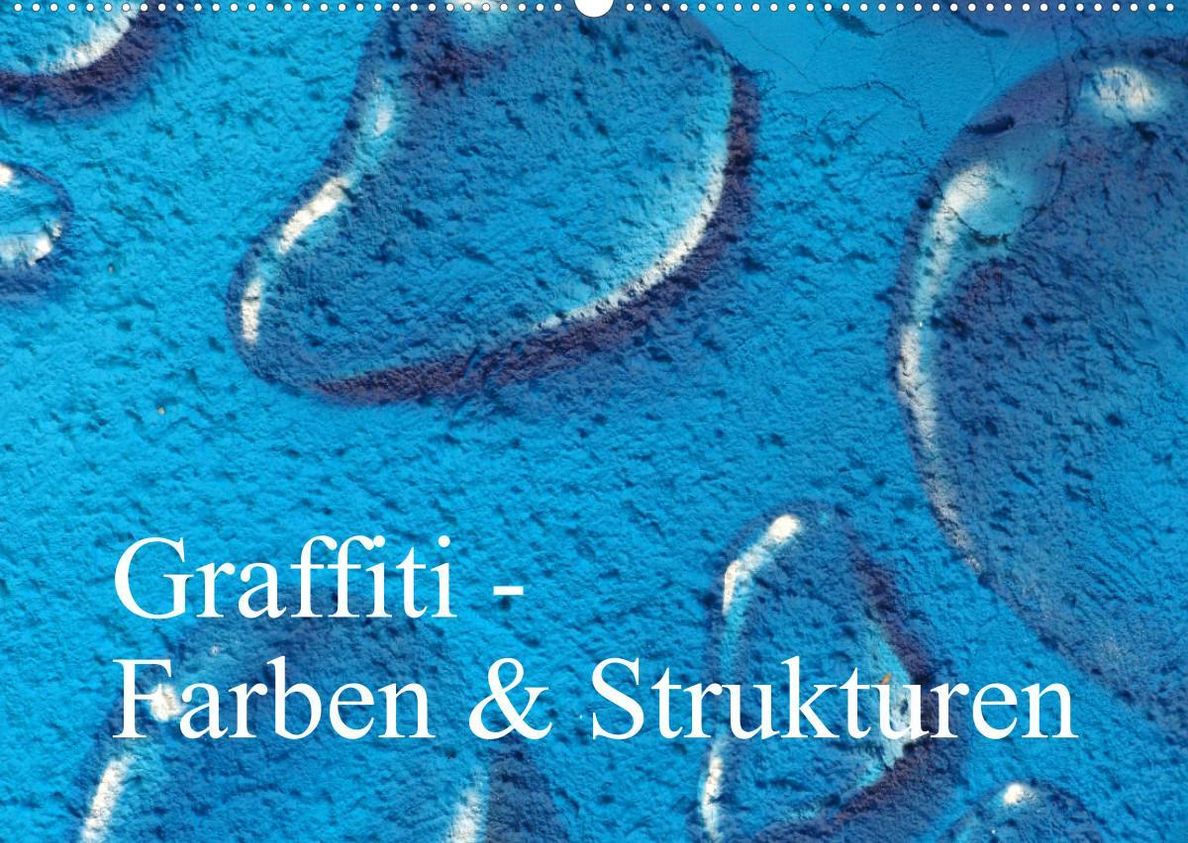 Graffiti - Farben & Strukturen Wandkalender 2023 DIN A2 quer - Kalender  bestellen