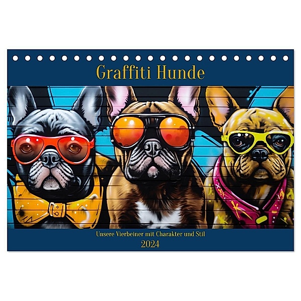 Graffiti Hunde (Tischkalender 2024 DIN A5 quer), CALVENDO Monatskalender, Calvendo, Daniela Tapper